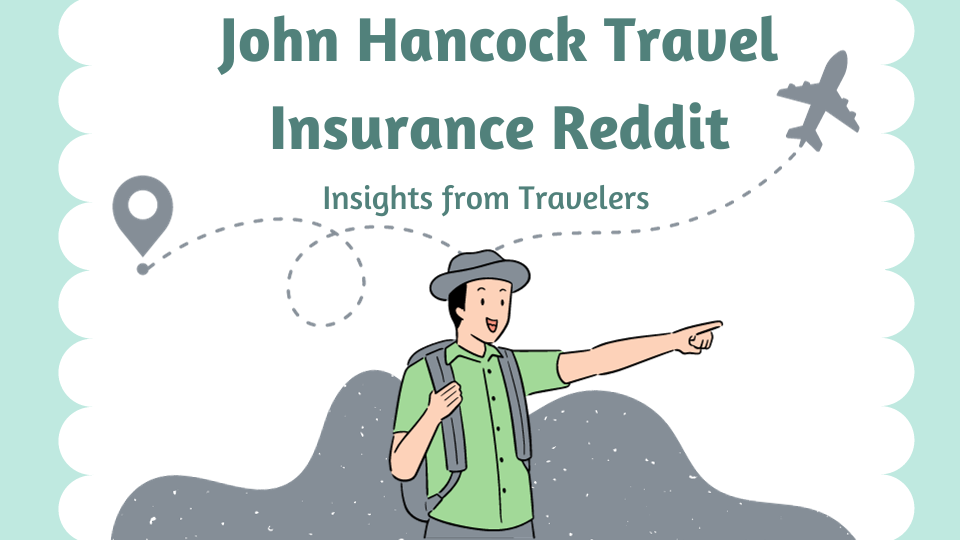 Featured image for john hancock travel insurance reddit